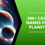 300+ Cool Names For Planets