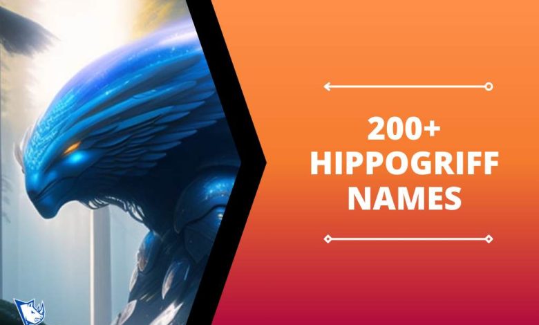 200+ Hippogriff Names
