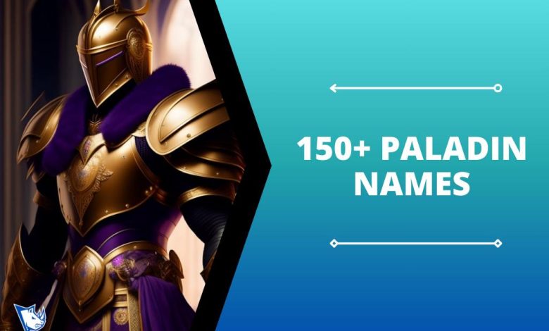 150+ Paladin Names