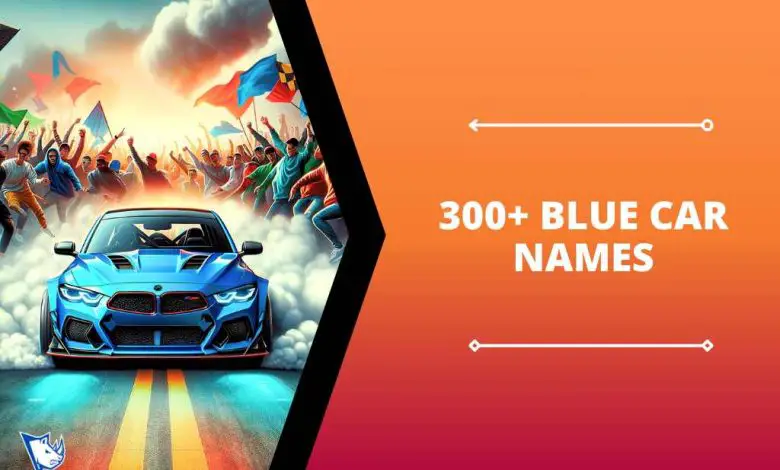 300+ Best Names For Blue Car