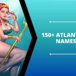 150+ Best Names for Atlantean