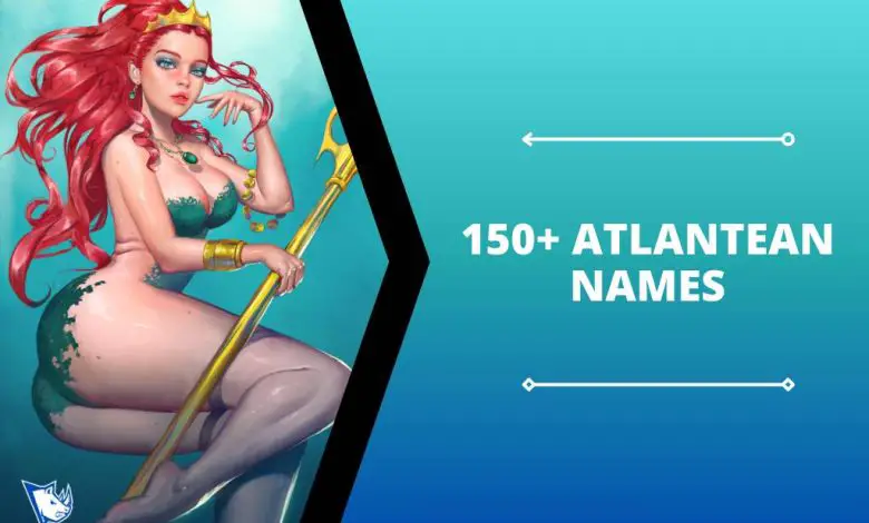 150+ Best Names for Atlantean