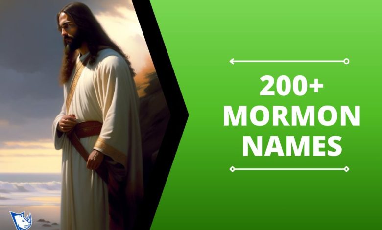 200+ Mormon Names