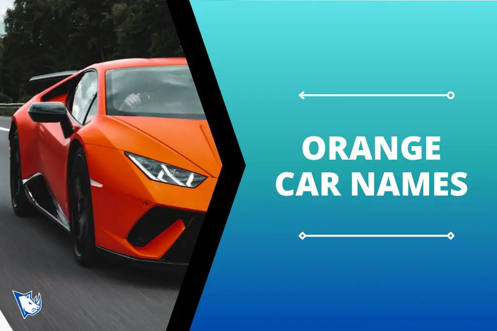 100+ Orange Car Names Selected Ideas For You - NamesRhino