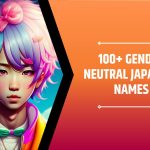 100+ Gender Neutral Japanese Names