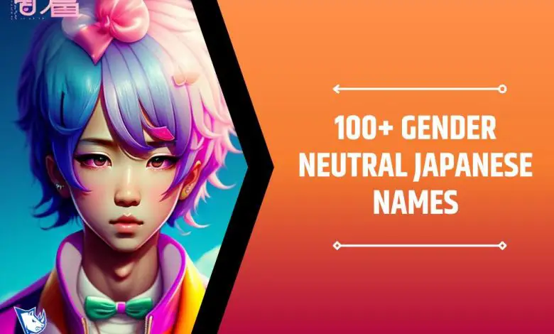 100+ Gender Neutral Japanese Names