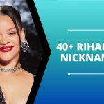 40+ Rihanna Nicknames
