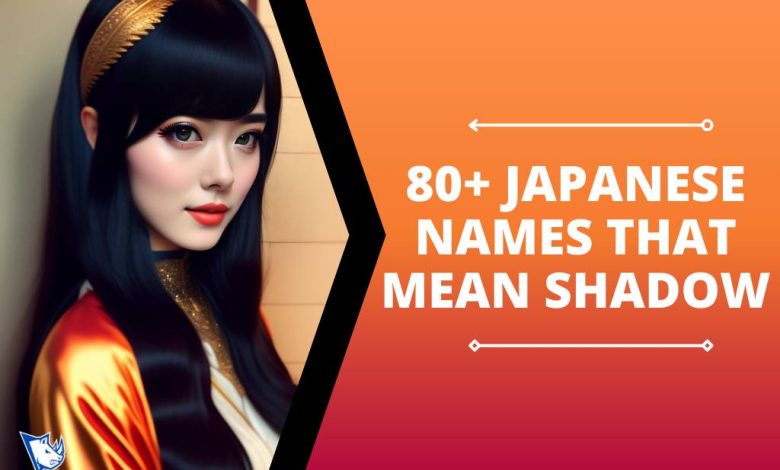 80+ Japanese Names That Mean Shadow