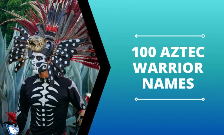 100 Aztec Warrior Names